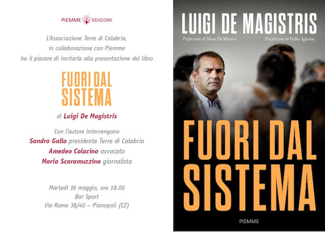 Pianopoli. Il 16 maggio De Magistris presenta il suo libro "Fuori dal sistema"