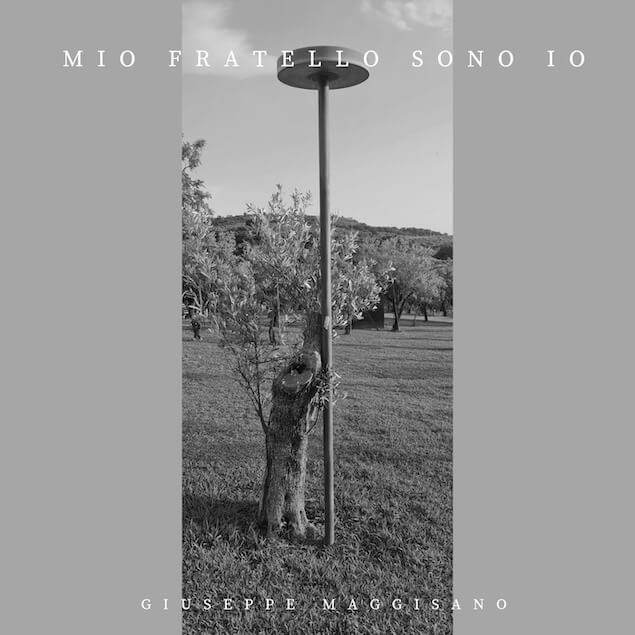 Giuseppe Maggisano - Mio fratello sono io