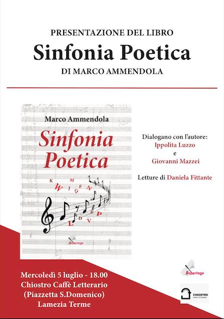 Oggi 5 luglio al Chiostro presentazione del libro "Sinfonia Poetica" di Marco Ammendola