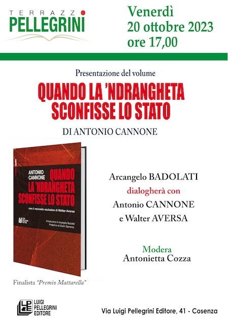 Cosenza. Il 20 ottobre presentazione del libro “Quando la ‘ndrangheta sconfisse lo Stato” di Antonio Cannone